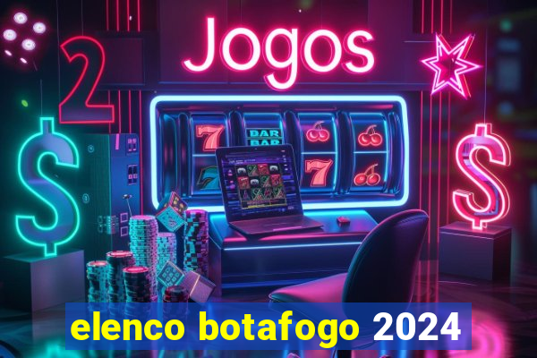 elenco botafogo 2024